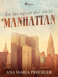 En las aguas del viejo Manhattan - Ana María Preckler - E-Book