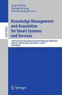 Knowledge Management and Acquisition for Smart Systems and Services - - E-Book