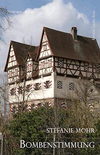 Bombenstimmung - Stefanie Mohr - E-Book