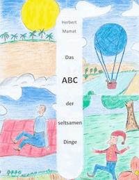 Das ABC der seltsamen Dinge - Herbert Mamat - E-Book