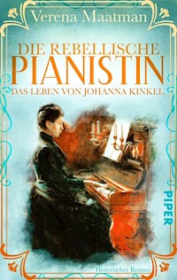 Die rebellische Pianistin. Das Leben von Johanna Kinkel - Verena Maatman - E-Book