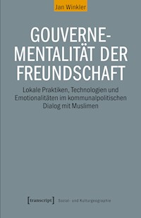Gouvernementalität der Freundschaft - Jan Winkler - E-Book