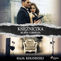 Księżniczka. Sława i obsesja - Gaja Kołodziej - Hörbuch