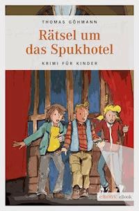 Rätsel um das Spukhotel - Thomas Göhmann - E-Book