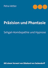 Präzision und Phantasie - Petra Vetter - E-Book