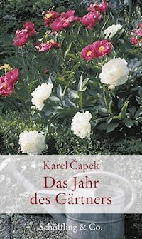 Das Jahr des Gärtners - Karel Čapek - E-Book