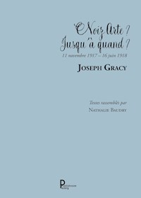 Noiz Arte ? Jusqu'à quand ? - Joseph Gracy - E-Book