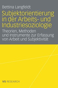 Subjektorientierung in der Arbeits- und Industriesoziologie - Bettina Langfeldt - E-Book