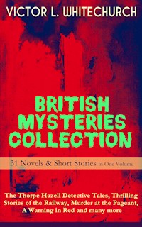 British Mysteries Collection - Victor L. Whitechurch - E-Book