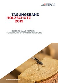 Tagungsband des EIPOS-Sachverständigentages Holzschutz 2019. -  - E-Book
