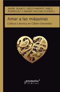 Amar a las máquinas - Javier Blanco - E-Book