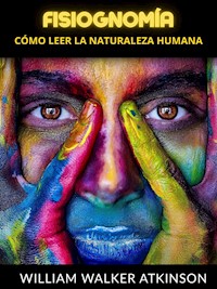 Fisiognomía (Traducido) - William Walker Atkinson - E-Book