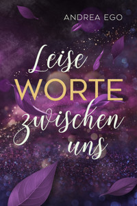 Leise Worte zwischen uns - Andrea Ego - E-Book