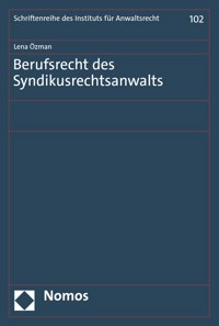 Berufsrecht des Syndikusrechtsanwalts - Lena Özman - E-Book