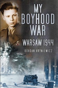 My Boyhood War - Bohdan Hryniewicz - E-Book