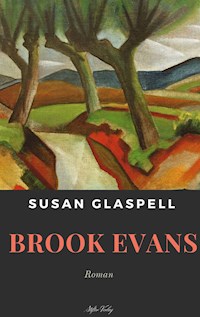 Brook Evans - Susan Glaspell - E-Book