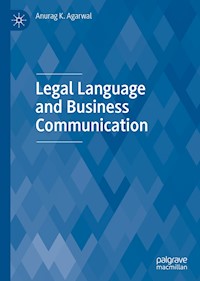Legal Language and Business Communication - Anurag K. Agarwal - E-Book