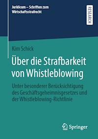 Über die Strafbarkeit von Whistleblowing - Kim Schick - E-Book