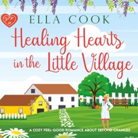 Healing Hearts in the Little Village - Ella Cook - Hörbuch