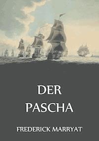 Der Pascha - Frederick Marryat - E-Book
