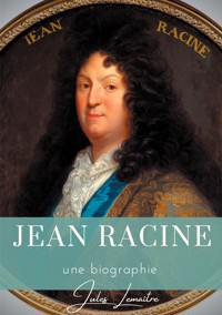 Jean Racine - Jules Lemaître - E-Book