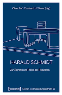 Harald Schmidt – Zur Ästhetik und Praxis des Populären -  - kostenlos E-Book