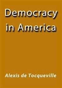 Democracy in America - Alexis de Tocqueville - E-Book