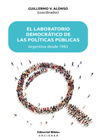 El laboratorio democrático de las políticas públicas - Guillermo Alonso - E-Book