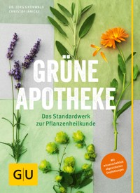 Grüne Apotheke - Dr. Jörg Grünwald - E-Book
