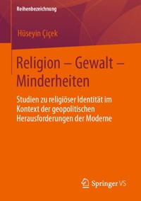 Religion – Gewalt – Minderheiten - Hüseyin Çiçek - E-Book