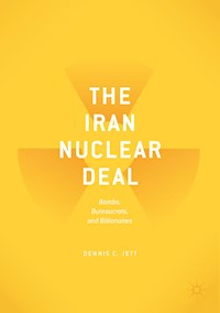 The Iran Nuclear Deal - Dennis C. Jett - E-Book