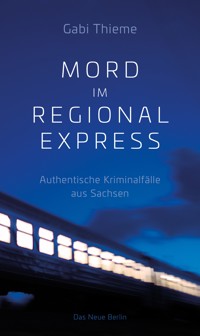Mord im Regionalexpress - Gabi Thieme - E-Book