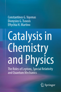 Catalysis in Chemistry and Physics - Constantinos G. Vayenas - E-Book