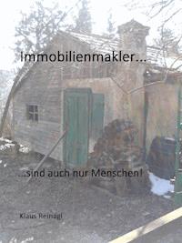 Immobilienmakler... - Klaus Reinagl - E-Book