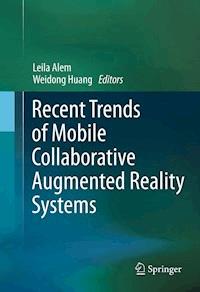 Recent Trends of Mobile Collaborative Augmented Reality Systems - - E-Book