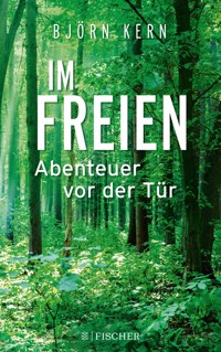 Im Freien – Abenteuer vor der Tür - Björn Kern - E-Book