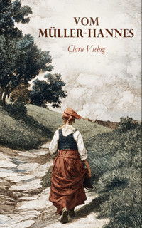 Vom Müller-Hannes - Clara Viebig - E-Book