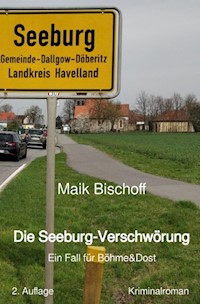 Die Seeburg-Verschwörung - Maik Bischoff - E-Book