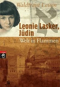 Leonie Lasker, Jüdin - Welt in Flammen - Waldtraut Lewin - E-Book
