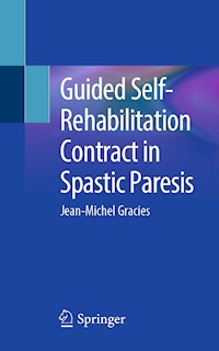 Guided Self-Rehabilitation Contract in Spastic Paresis - Jean-Michel Gracies - E-Book