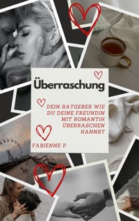 Überraschung - Fabienne P. - E-Book
