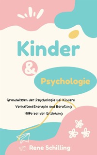 Kinder und Psychologie - Rene Schilling - E-Book