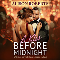 Kiss Before Midnight - An utterly gorgeous sultry romance from Alison Roberts (Unabridged) - ALISON ROBERTS - Hörbuch
