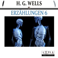 Erzählungen 6 - H G Wells - Hörbuch
