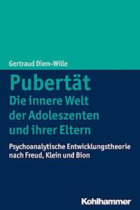 Pubertät - Die innere Welt der Adoleszenten und ihrer Eltern - Gertraud Diem-Wille - E-Book