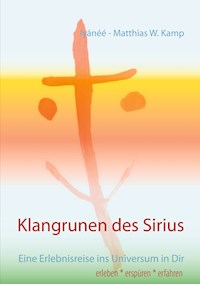 Klangrunen des Sirius - Iyánéé - Matthias W. Kamp - E-Book