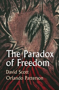 The Paradox of Freedom - David Scott - E-Book