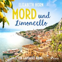 Mord und Limoncello: Ein Gardasee-Krimi - Elizabeth Horn - Hörbuch