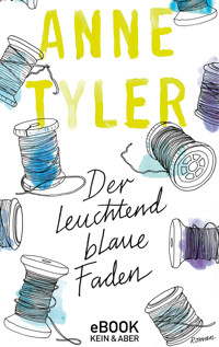 Der leuchtend blaue Faden - Anne Tyler - E-Book