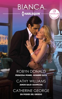Princesa pobre, hombre rico - Amor bajo sospecha - En poder del griego - ROBYN DONALD - E-Book